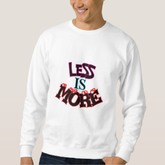 SWEATSHIRT MOINS EST PLUS DE TYPOGRAPHIE