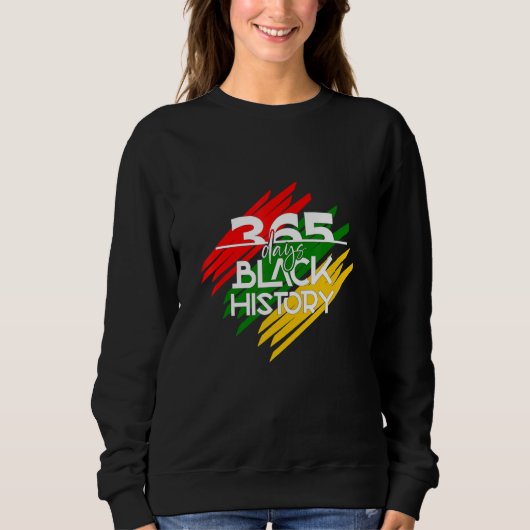 Sweatshirt Mois de l'histoire des Noirs 365 jours (Devant)