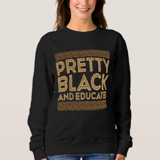 Sweatshirt Mois De L'Histoire Noire Plutôt Noire Et Éduqué