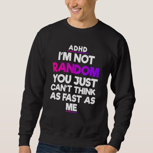 Sweatshirt Mois de sensibilisation au TDAH Oui J'ai un devis  (Devant)
