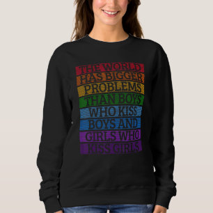 Sweatshirt Mois gay pride Lgbt Le Monde A De Plus Gros Problè