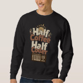 Sweatshirt Moitié Café, Moitié Codeur (Devant)