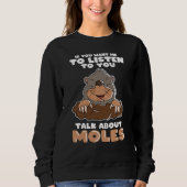 Sweatshirt Mole Day Funny Mole Parler de Mole (Devant)