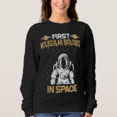 Sweatshirt Molecular Biologist In Space (Devant)