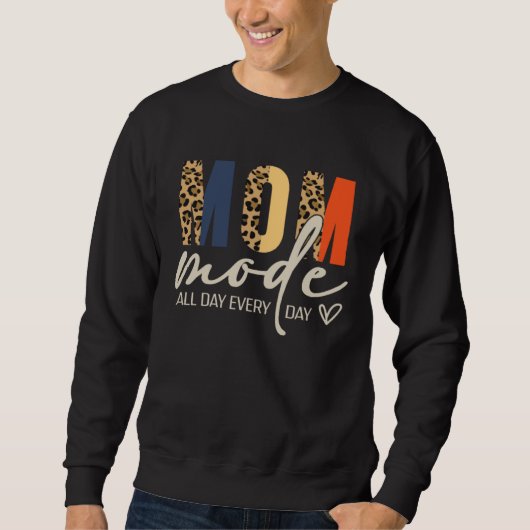 Sweatshirt Mom Mode On All Day Leopard  Mother s Day Mama Lif (Devant)