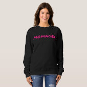 Sweatshirt Momager pour Boss Lady Maman ou Momprenue (Devant entier)