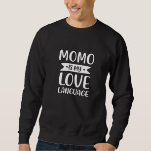 Sweatshirt Momo Is My Love Language Dumpling Comfort Food Ind