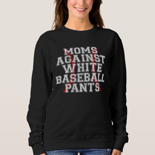 Sweatshirt Moms Against White Baseball Pants 4 (Devant)