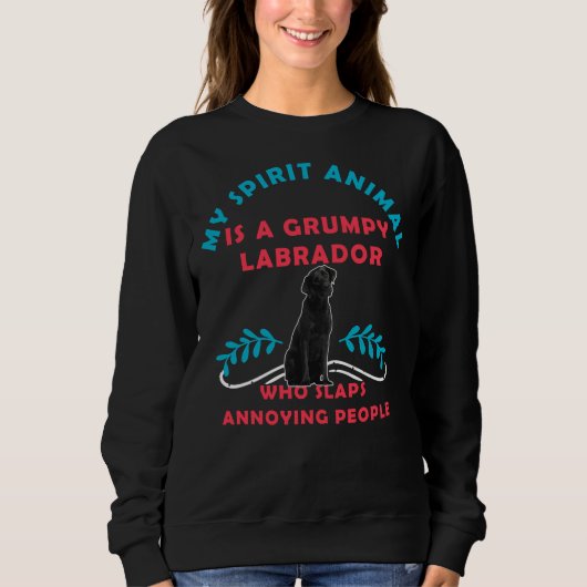 Sweatshirt Mon Animal Spirit Est Un Labrador Grumpy (Devant)