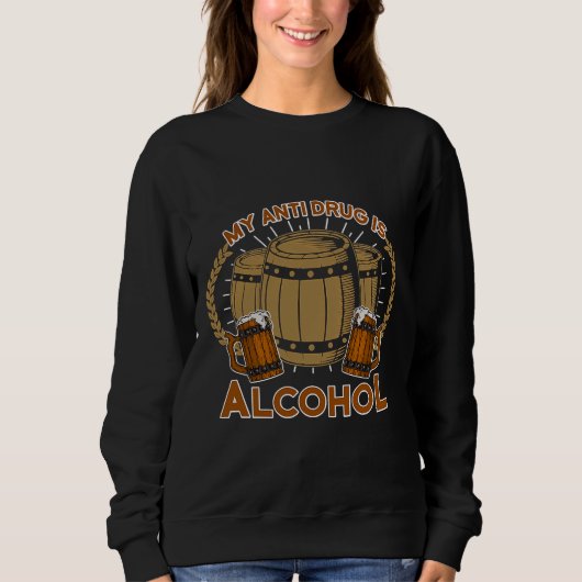 Sweatshirt Mon Anti-Drogue Est Le Vin D'Alcool (Devant)