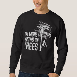 Sweatshirt Mon Argent Cultive Sur Arbres Arboristes Arbre Esc