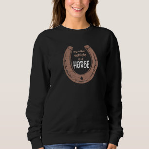 SWEATSHIRT MON AUTRE VÉHICULE EST UN CHEVAL ÉQUESTRE