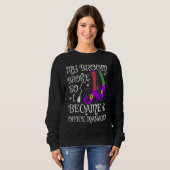 Sweatshirt Mon Balai Cassa Donc Je Devins Un Directeur De Bur (Devant entier)