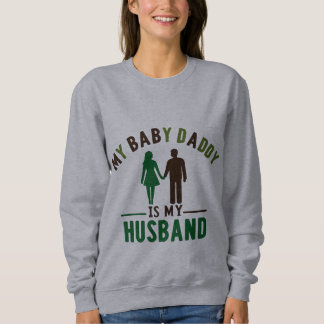 Sweatshirt Mon Bébé Papa Est Mon Mari
