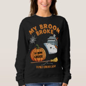 Sweatshirt Mon Broom S'Est Écrasé Alors Je Suis Allé Croiser  (Devant)