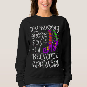 Sweatshirt Mon Broom S'Est Écrasé, Alors Je Suis Devenu Un Ha