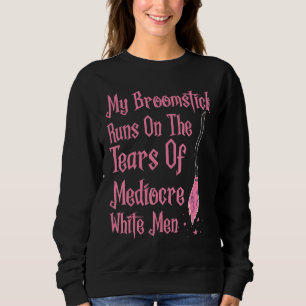 Sweatshirt Mon Broomstick Coule Sur Les Larmes De Blanc Médio