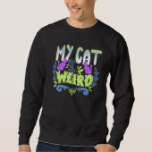 Sweatshirt Mon Chat Est Étrange (Devant)