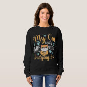 Sweatshirt Mon Chat Et Moi Vous Jugeons (Devant entier)