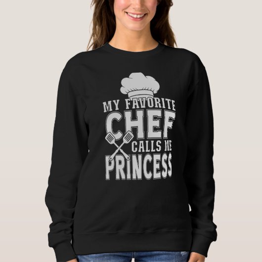 Sweatshirt Mon Chef Préféré M'Appelle Princesse Cuisine (Devant)