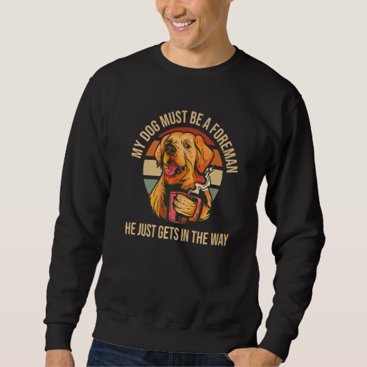 Sweatshirt Mon Chien Doit Être Un Foreman Golden Retriever Dr (Devant)