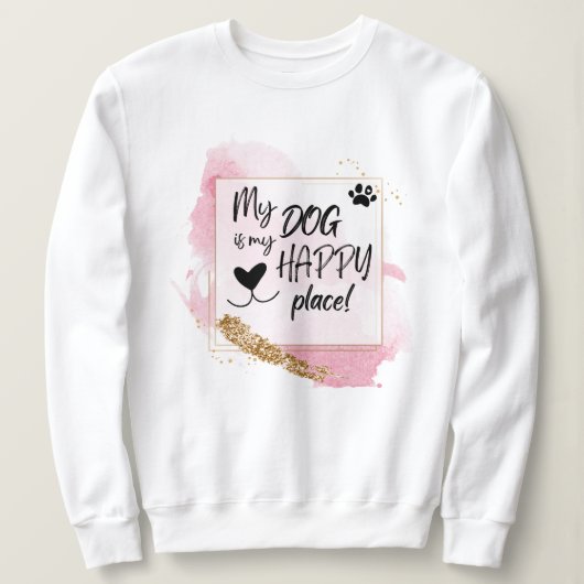 Sweatshirt Mon Chien Est Mon Bon Design Rose Endroit (Design devant)