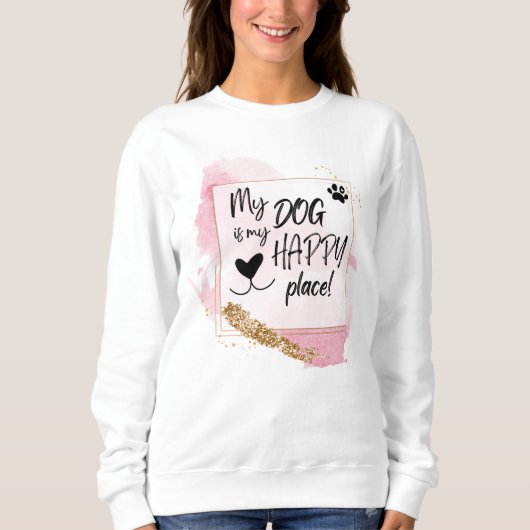 Sweatshirt Mon Chien Est Mon Bon Design Rose Endroit (Devant)