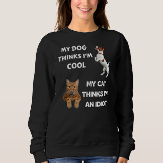 Sweatshirt Mon chien pense que je suis Cool Mon chat pense qu