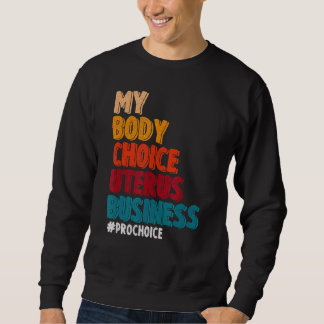Sweatshirt Mon choix corporel Uterus Business Pro Choice Femi