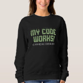 Sweatshirt Mon code fonctionne (Devant)