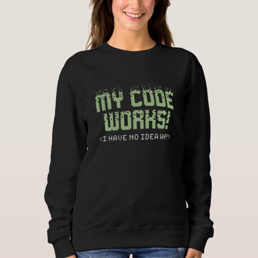 Sweatshirt Mon code fonctionne (Devant)
