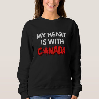 Sweatshirt Mon coeur est avec le Canada u2013 Devenir fort av