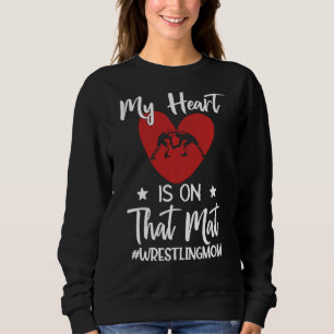 Sweatshirt Mon Coeur Est Sur Ce Mat Luttant Maman Drôle Cadea