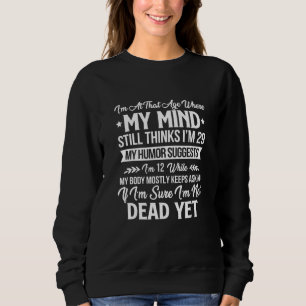 Sweatshirt Mon Corps Continue À Demander Si Je Suis Sûr Que J