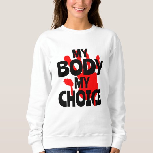 Sweatshirt Mon Corps Mon Choix (Devant)