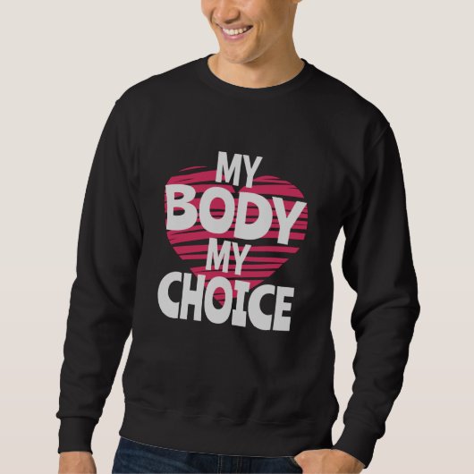 Sweatshirt Mon corps Mon choix (Devant)