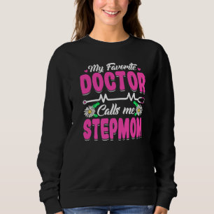 Sweatshirt Mon docteur préféré m'appelle Stepmaman Fête des M
