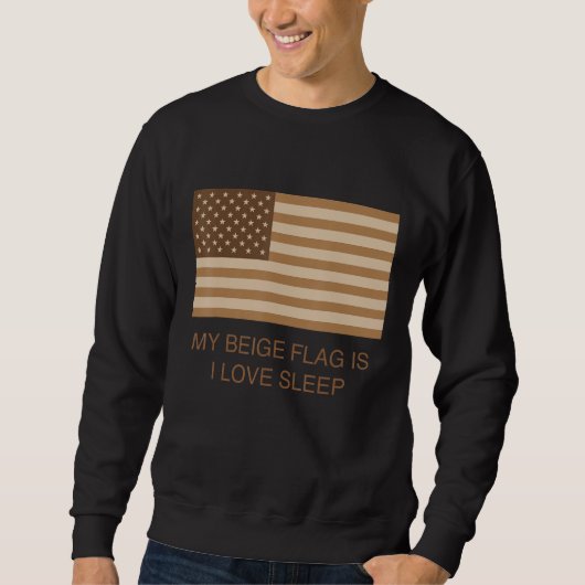 Sweatshirt Mon Drapeau Beige Est J'Aime Dormir (Devant)