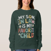 Sweatshirt Mon Fils En Droit Est Mon Enfant Préféré Amusant (Devant)