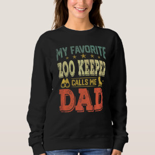 Sweatshirt Mon gardien de zoo préféré m'appelle
