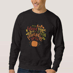 Sweatshirt Mon groupe sanguin est Citrouille épices Citrouill