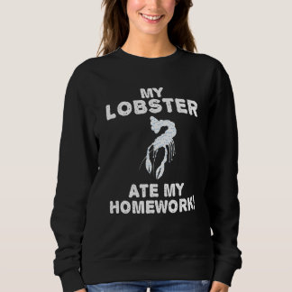 Sweatshirt Mon Homard A Mangé Mon Épisette À La Main À L'Écol