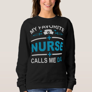 Sweatshirt Mon Infirmière Favorite M'Appelle Papa Infirmière
