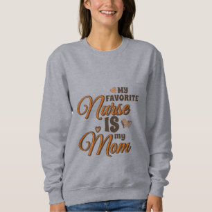 Sweatshirt Mon Infirmière Préférée Est Ma Maman Vibes Rétro