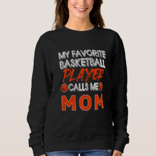 Sweatshirt Mon joueur de basket-ball préféré m'appelle maman
