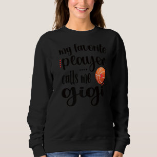 Sweatshirt Mon Joueur De Basket Favori M'Appelle Gigi Grandm