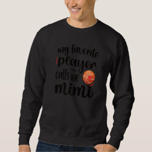 Sweatshirt Mon Joueur De Basket Favori M'Appelle Mimi Grand