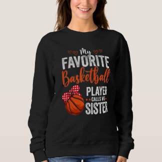Sweatshirt Mon Joueur De Basket Favori M'Appelle Soeur Bask