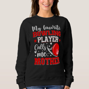 Sweatshirt Mon Joueur De Bowling Favori M'Appelle Mère