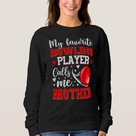Sweatshirt Mon Joueur De Bowling Favori M'Appelle Mère (Devant)